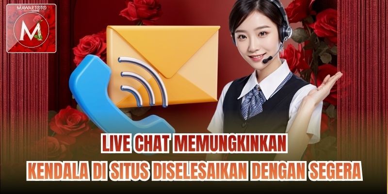 Kontak Live Chat memungkinkan kendala di situs diselesaikan dengan segera