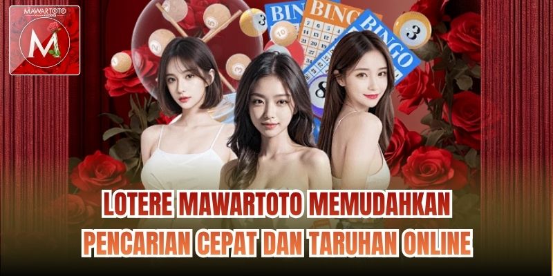 Lotere Mawartoto memudahkan pencarian cepat dan taruhan online