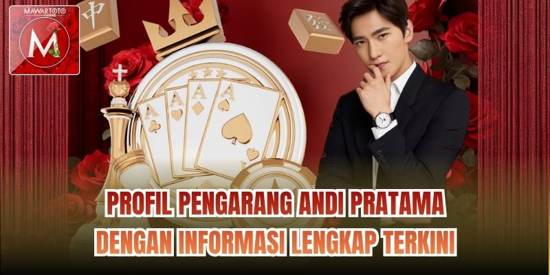 Profil Pengarang Andi Pratama Mawartoto